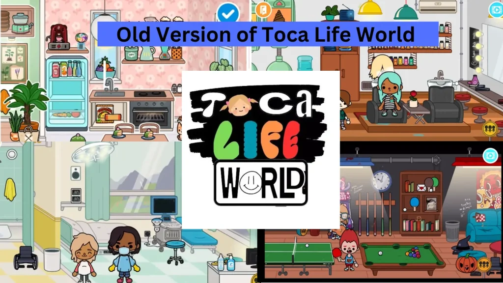 Old Version's Toca Boca World(free download) 2 old version of toca boca